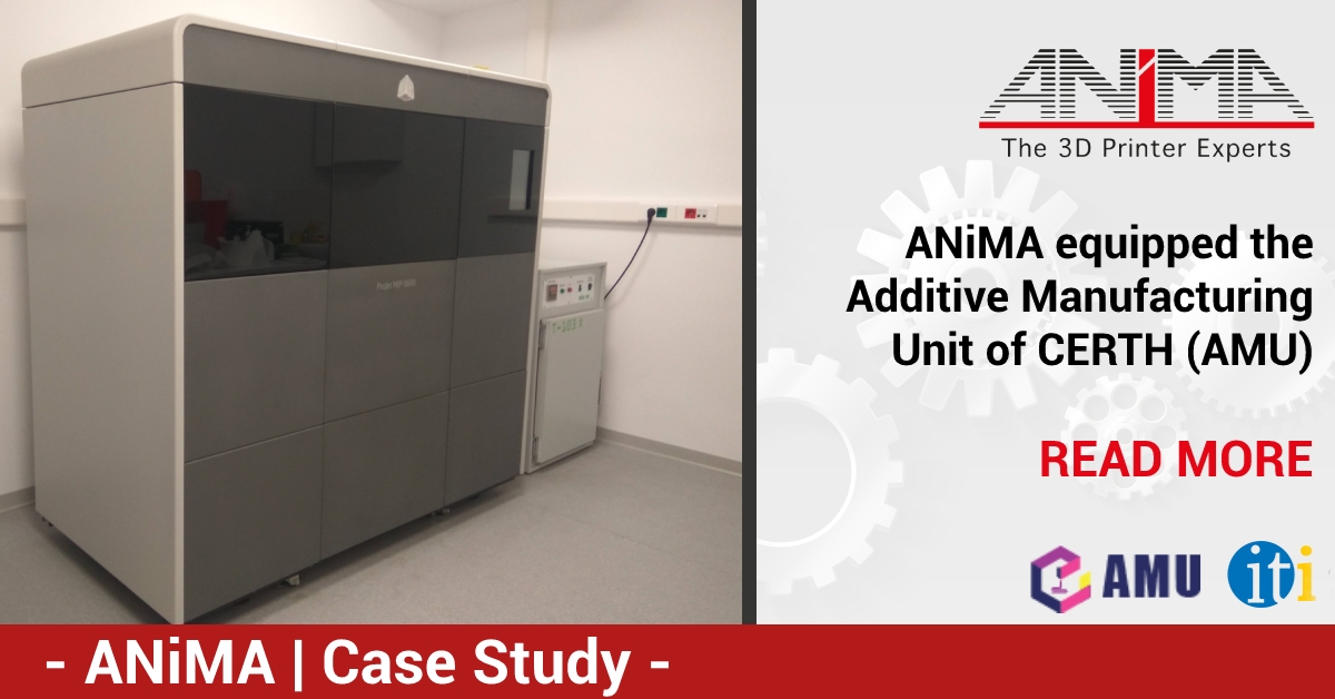 ANiMA equipped the Additive Manufacturing Unit of CERTH (Desktop version)